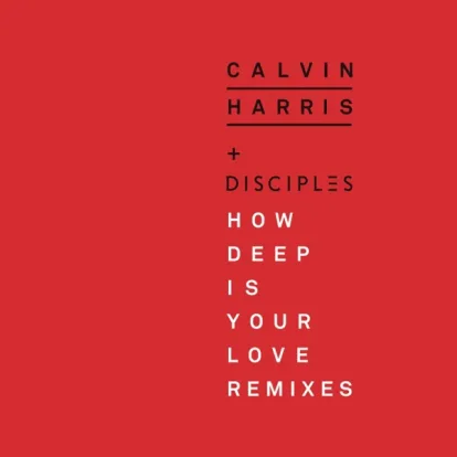 Cover: How Deep Is Your Love von Calvin Harris & Disciples