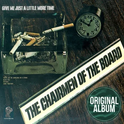 Cover: Give Me Just a Little More Time von Chairmen of the Board