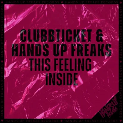 Cover: This Feeling Inside von Clubbticket & Hands Up Freaks
