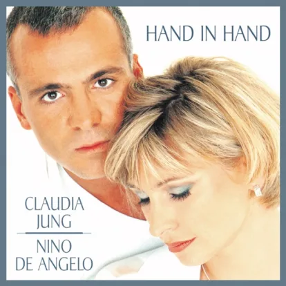 Cover: Hand in Hand von Claudia Jung & Nino de Angelo