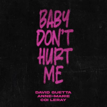 Cover: Baby Don't Hurt Me von David Guetta feat. Anne-Marie