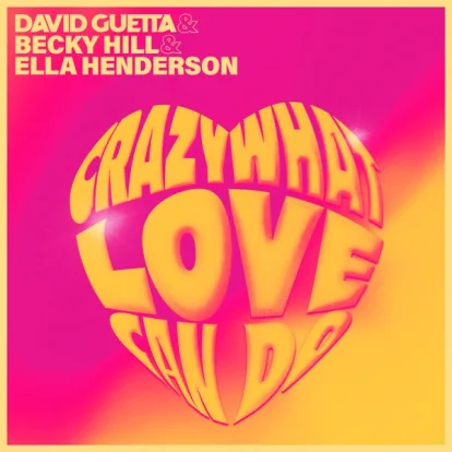 Cover: Crazy What Love Can Do von David Guetta x Becky Hill x Ella Henderson