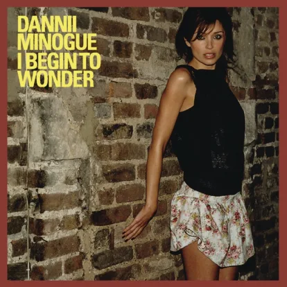Cover: I Begin to Wonder von Dannii Minogue