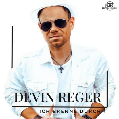 Cover: Ich brenne durch von Devin Reger