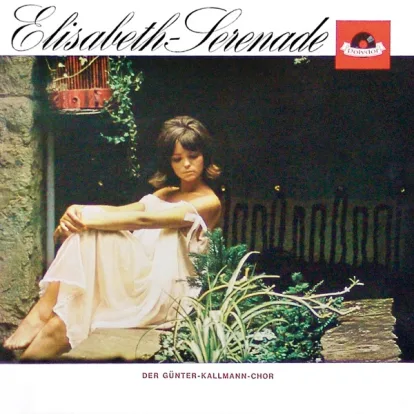 Cover: Elisabeth Serenade von Der Günter-Kallmann-Chor