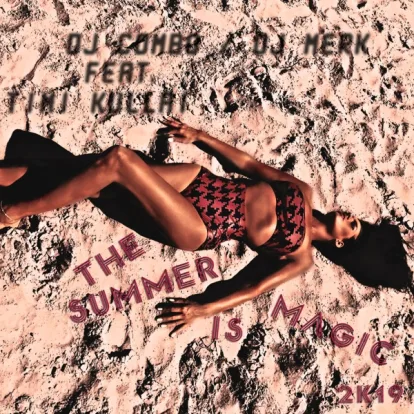 Cover: The Summer Is Magic von DJ Combo & DJ Merk Ft. Timi Kullai