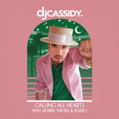 Cover: Calling All Hearts von DJ Cassidy feat. Robin Thicke & Jessie J