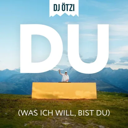 Cover: Du (Was ich will, bist du) von DJ Oetzi