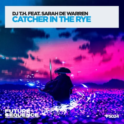 Cover: Catcher In The Rye von DJ T.h. feat. Sarah De Warren