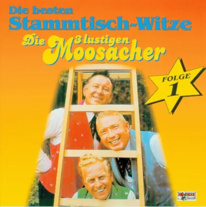 Cover: Ein Prosit, der Gemütlichkeit von Die 3 Lustigen Moosacher