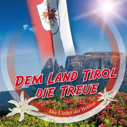 Cover: Dem Land Tirol die Treue von Die Passerbuam