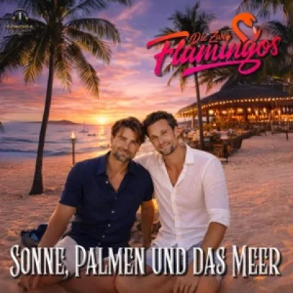 Cover: Sonne, Palmen und das Meer von Die zwei Flamingos