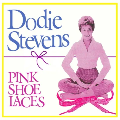 Cover: Pink Shoe Laces von Dodie Stevens
