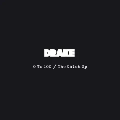 Cover: 0 To 100 / The Catch Up von Drake