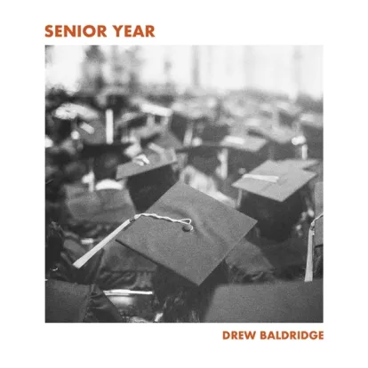 Cover: Senior Year von Drew Baldridge