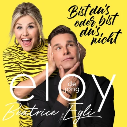 Cover: Bist du's oder bist du's nicht von Eloy de Jong & Beatrice Egli