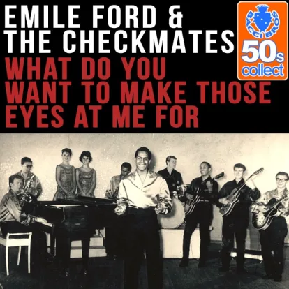 Cover: What Do You Want to Make Those Eyes at Me For ? von Emile Ford