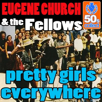 Cover: Pretty Girls Everywhere von Eugene Church and The Fellows