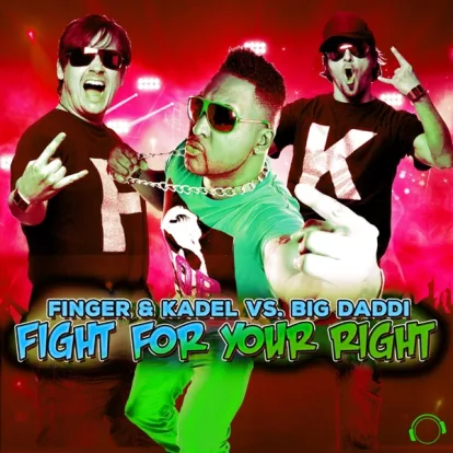 Cover: Fight for Your Right von Finger & Kadel vs Big Daddi