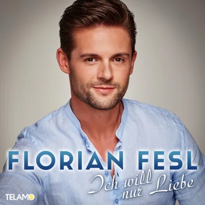 Cover: Ich Will Nur Liebe von Florian Fesl