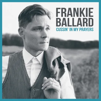 Cover: Cussin' In My Prayers von Frankie Ballard