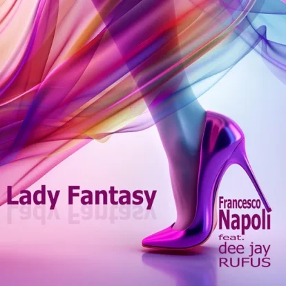 Cover: Lady Fantasy von Francesco Napoli feat. Dee Jay Rufus