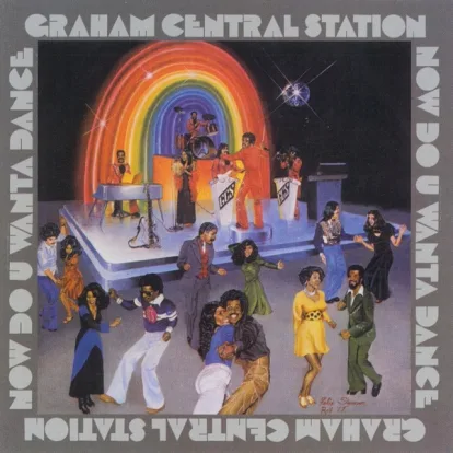 Cover: Now Do-U-Wanta Dance von Graham Central Station