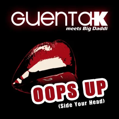 Cover: Oops Up (Side Your Head) Bernasconi & Maui Video (Side Your Head) von Guenta K. meets Big Daddi