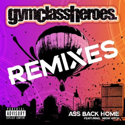Cover: Ass Back Home (Shameless Remix) von Gym Class Heroes feat. Neon Hitch