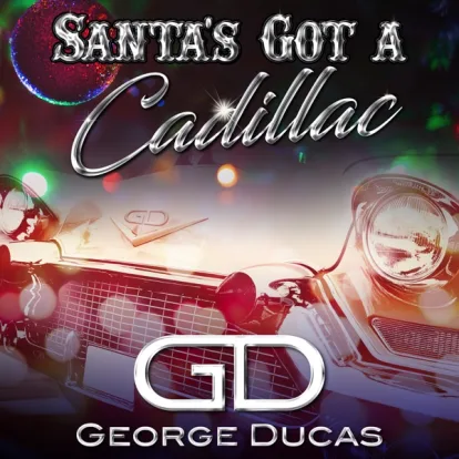 Cover: Santa's Got a Cadillac von George Ducas