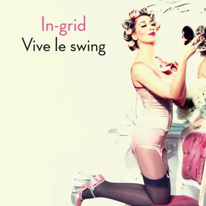 Cover: Vive Le Swing von In-Grid
