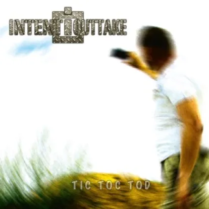 Cover: Tic Toc Tod von Intent:Outtake