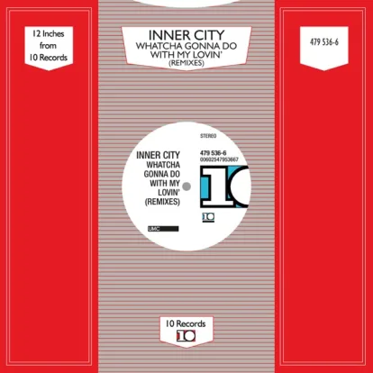 Cover: Whatcha Gonna Do With My Lovin' (Def Mix) von Inner City