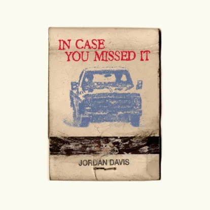 Cover: In Case You Missed It von Jordan Davis