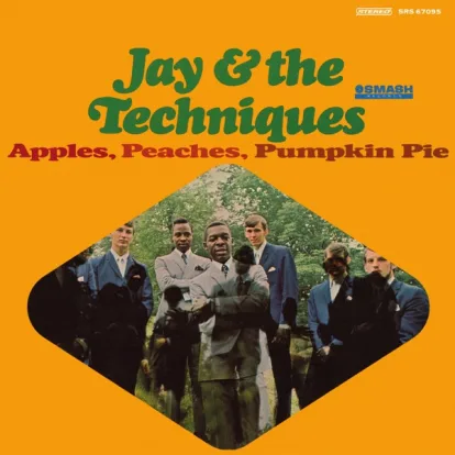 Cover: Apples, Peaches, Pumpkin Pie von Jay & The Techniques