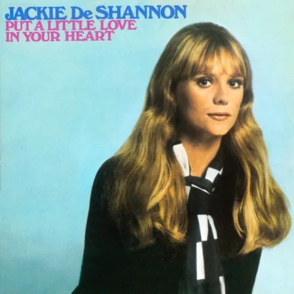 Cover: Put a Little Love in Your Heart von Jackie DeShannon