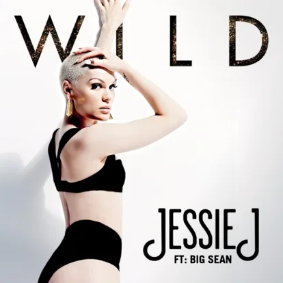 Cover: Wild von Jessie J feat. Big Sean