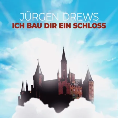 Cover: Ich Bau Dir Ein Schloss von Juergen Drews feat Norman Lang