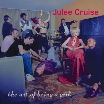 Cover: The Art of Being a Girl von Julee Cruise