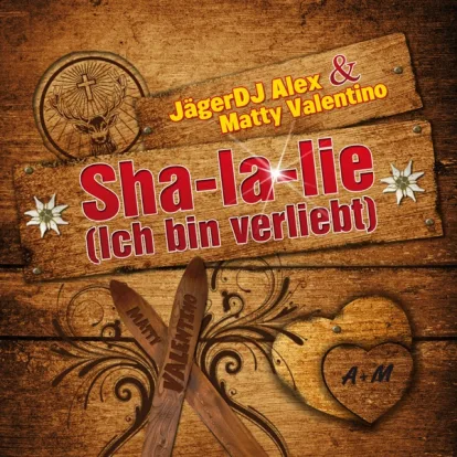 Cover: Sha-La-Lie (Ich Bin Verliebt) von Jäger DJ Alex & Matty Valentino
