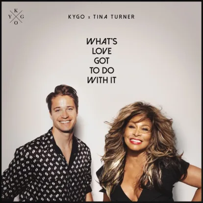 Cover: What's Love Got to Do with It von Kygo, Tina Turner