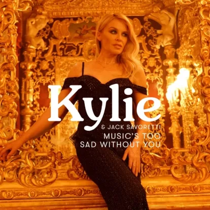 Cover: Music's Too Sad Without You von Kylie Minogue & Jack Savoretti