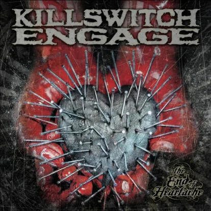 Cover: The End of Heartache von Killswitch Engage
