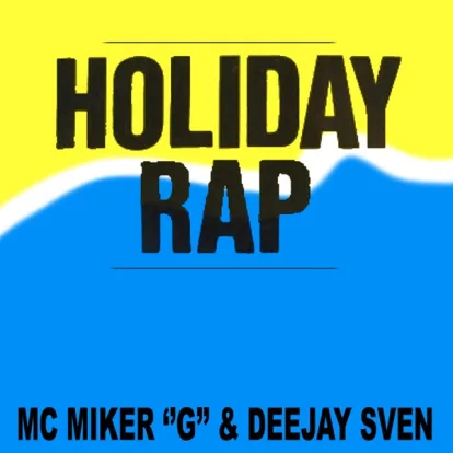 Cover: Holiday Rap von MC Miker 'G' And Deejay Sven