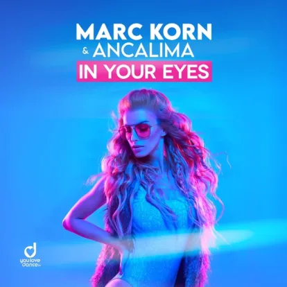 Cover: In Your Eyes (Bodybangers & Marc Korn Radio Edit) von Marc Korn & Ancalima