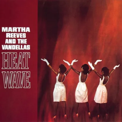 Cover: Love Is Like A Heatwave von Martha Reeves & The Vandellas/Martha Reeves & The Vandellas
