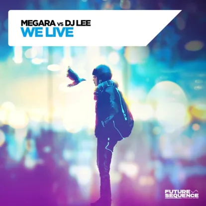 Cover: We Live von Megara vs DJ Lee