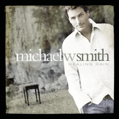 Cover: Healing Rain von Michael W. Smith