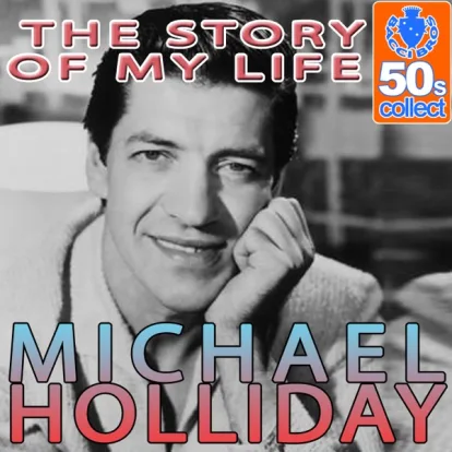 Cover: The Story Of My Life von Michael Holliday