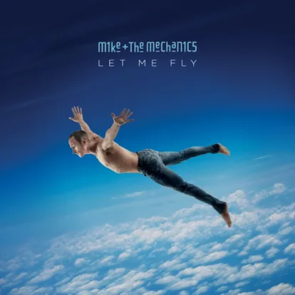 Cover: Let Me Fly von Mike & The Mechanics